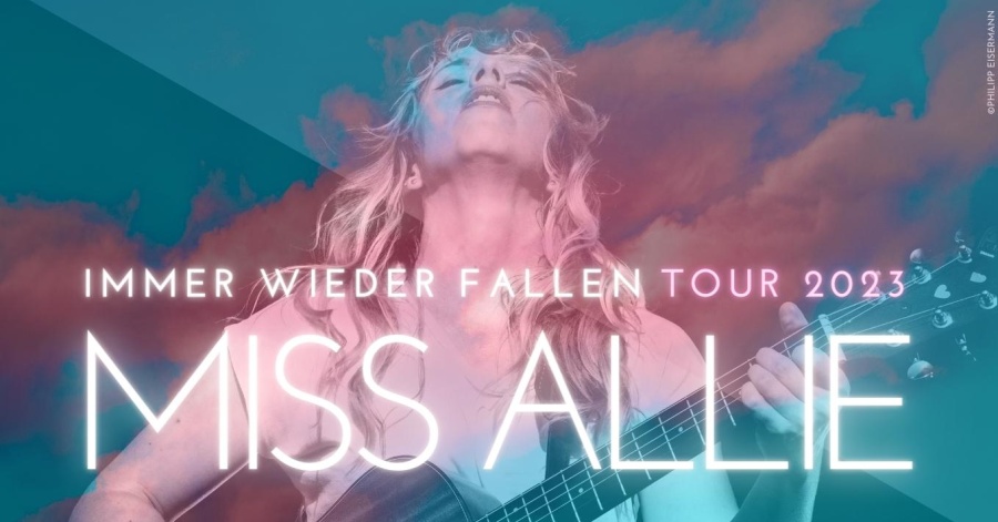Miss Allie - Immer wieder fallen Tour 2023